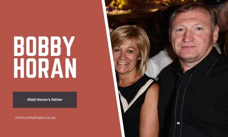 Bobby Horan: A Look at Niall Horan’s Father and Family Background Bobby Horan